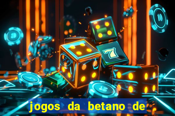 jogos da betano de 10 centavos